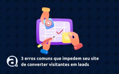 3 erros comuns que impedem seu site  de converter visitantes em leads