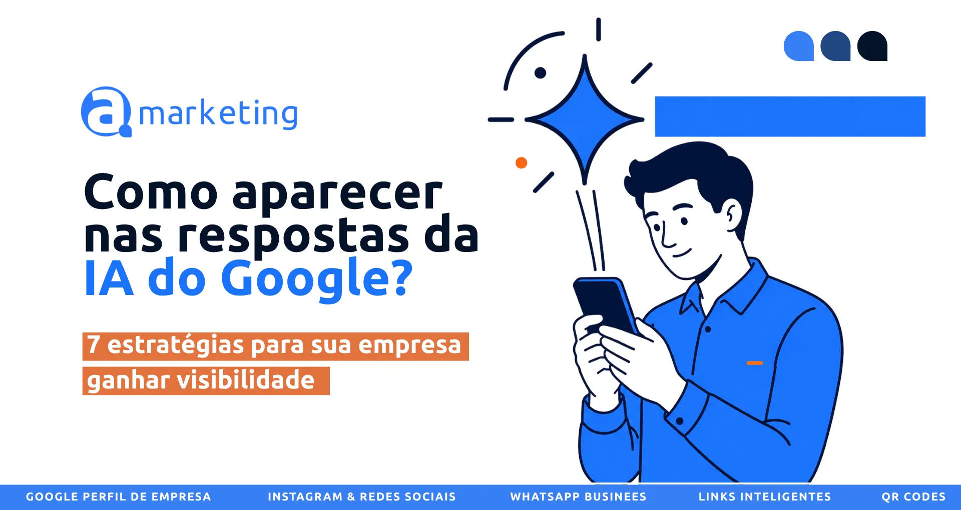 Como apaecer nas respostas IA do Google – Blog AMarketing Como aparecer nas respostas da ia do google - Blog AMarketing