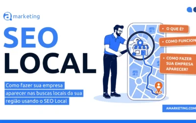 SEO Local: o que é, como funciona e como fazer sua empresa aparecer nas buscas locais da sua região